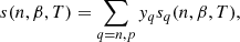 $$ \begin{aligned} s(n,\beta ,T)= \sum _{q=n,p} { y}_q s_q(n,\beta ,T), \end{aligned} $$