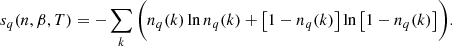 $$ \begin{aligned} s_q(n,\beta ,T) = - \sum _{k} \bigg ( n_q(k) \ln n_q(k) + \big [1 - n_q(k)\big ] \ln \big [1-n_q(k) \big ] \bigg ). \end{aligned} $$