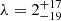 $ \lambda = 2^{+17}_{-19} $
