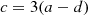 $$ \begin{aligned} c = 3(a-d) \end{aligned} $$