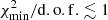 $ {\chi^{2}_{\mathrm{min}}/\mathrm{d.o.f.}}\lesssim1 $