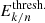 $ E_{k/n}^{\text{thresh.}} $
