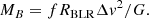 $$ \begin{aligned} M_{B} = f R_{\rm BLR} \Delta v^2/G. \end{aligned} $$