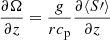 $ {{\partial\Omega}\over{\partial z}}={g\over rc_{\mathrm{p}}} {{\partial \langle S{\prime}\rangle}\over{\partial z}} $