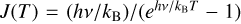 $J(T) = \left( {hv/{k_{\rm{B}}}} \right)/\left( {{e^{hv/{k_{\rm{B}}}T}} - 1} \right)$