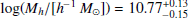 $ {\log(M_{h}/[h^{-1}\,M_{\odot}])=10.77^{+0.13}_{-0.15}} $