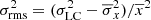 $ \sigma^{2}_{\mathrm{rms}}=(\sigma_{\mathrm{LC}}^2-\overline{\sigma}_{x}^2)/\overline{x}^2 $