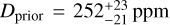 ${D_{{\rm{prior}}}} = 252_{ - 21}^{ + 23}{\rm{ppm}}$