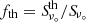 $ f_{\rm th} = {S\!}_{\nu_\circ}^{{\rm th}}/{S\!}_{\nu_\circ} $