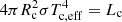 $ 4 \pi R_{\rm c}^2\sigma T_{\rm c , eff}^4 = L_{\rm c} $