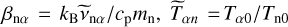 ${\beta _{{\rm{n}}\alpha }} = {k_{\rm{B}}}{\tilde \nu _{{\rm{n}}\alpha }}/{c_{\rm{p}}}{m_{\rm{n}}},{\tilde T_{\alpha n}} = {T_{\alpha 0}}/{T_{{\rm{n}}0}}$