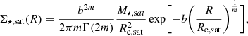 $$ \begin{aligned} \Sigma _{\star , \mathrm{sat}}(R) = \frac{b^{2m}}{2\pi m\Gamma (2m)}\frac{M_{\star , \mathrm {sat}}}{R_{\rm e, sat}^2}\exp \biggl [-b\biggl (\frac{R}{R_{\rm e, sat}}\biggr )^{\frac{1}{m}}\biggr ], \end{aligned} $$