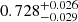 $ 0.728_{-0.029}^{+0.026} $