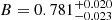 $ B=0.781^{+0.020}_{-0.023} $