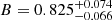 $ B=0.825^{+0.074}_{-0.066} $