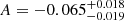 $ A=-0.065^{+0.018}_{-0.019} $
