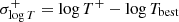$ \sigma_{\log{T}}^+=\log{T^+}-\log{T_{\text{best}}} $