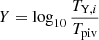 $ Y=\log_{10}{\dfrac{T_{\text{Y},i}}{T_{\text{piv}}}} $