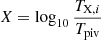$ X=\log_{10}{\dfrac{T_{\text{X},i}}{T_{\text{piv}}}} $
