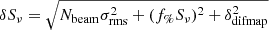 $$ \begin{aligned} \delta S_{\nu } = \sqrt{N_{\rm beam}\sigma _{\text{rms}}^{2} + (f_{\%}S_{\nu })^{2} + \delta _{\rm difmap}^{2} } \end{aligned} $$