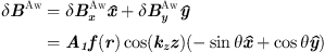 $$ \begin{aligned} \delta \boldsymbol{B}^{\mathrm{Aw}}=\delta B_x^{\mathrm{Aw}}\hat{\boldsymbol{x}}+\delta B_{ y}^{\mathrm{Aw}}\hat{\boldsymbol{y}} = A_1 f(r) \cos (k_z z) \left( -\sin \theta \hat{\boldsymbol{x}} + \cos \theta \hat{\boldsymbol{y}} \right). \end{aligned} $$