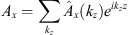 $ A_x = \sum_{k_z}\hat{A}_x({k_z}) e^{i{k_z}{z}} $