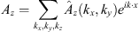 $ A_z = \sum_{k_x,k_{\mathit{y}},k_z}\hat{A}_z(k_x,k_{\mathit{y}}) e^{i\boldsymbol{k}\cdot\boldsymbol{x}} $