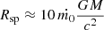 $$ \begin{aligned} R_{\rm T}\approx R_{\rm s} \left( \frac{v_{\rm s}}{v_{\rm w}}\right)^{1/2}. \end{aligned} $$