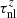 $ \tau_{\mathrm{nl}}^{z} $