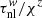 $ \tau_{\mathrm{nl}}^{w}/\chi^z $