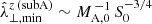 $ \hat{\lambda}_{\perp,\mathrm{min}}^{z\,\mathrm{(subA)}}\sim M_{\mathrm{A,0}}^{\,-1}\,S_0^{-3/4} $