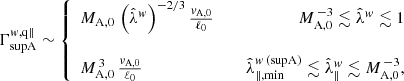 $$ \begin{aligned} \Gamma _{\rm supA}^{w,\mathrm{q\Vert }} \sim \left\{ \begin{array}{lcr} M_{\rm A,0}\,\left(\hat{\lambda }^w\right)^{-2/3}\frac{v_{\rm A,0}}{\ell _0}&\,&M_{\rm A,0}^{\,-3} \lesssim \hat{\lambda }^w\lesssim 1\\&\,&\\ M_{\rm A,0}^{\,3}\,\frac{v_{\rm A,0}}{\ell _0}&\,&\hat{\lambda }_{\Vert ,\mathrm{min}}^{w\,\mathrm{(supA)}} \lesssim \hat{\lambda }_\Vert ^w \lesssim M_{\rm A,0}^{\,-3}, \end{array} \right. \end{aligned} $$
