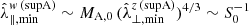 $ \hat{\lambda}_{\|,\mathrm{min}}^{w\,\mathrm{(supA)}} \sim M_{\mathrm{A,0}}\,(\hat{\lambda}_{\perp,\mathrm{min}}^{z\,\mathrm{(supA)}})^{4/3} \sim S_0^{-1} $