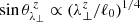 $ \sin\theta_{\lambda_\perp}^{\,z}\propto (\lambda_{\perp}^{z}/\ell_0)^{1/4} $