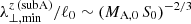 $ \lambda_{\perp,\mathrm{min}}^{z\,\mathrm{(subA)}}/\ell_0\sim (M_{\mathrm{A,0}}\,S_0)^{-2/3} $