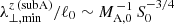 $ \lambda_{\perp,\mathrm{min}}^{z\,\mathrm{(subA)}}/\ell_0\sim M_{\mathrm{A,0}}^{\,-1}\,S_0^{-3/4} $