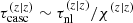 $ \tau_{\mathrm{casc}}^{(z|z)}\sim\tau_{\mathrm{nl}}^{(z|z)}/\chi^{(z|z)} $