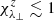 $ \chi_{\lambda_\perp}^z \lesssim 1 $