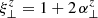 $ \xi_{\perp}^{z}=1+2\,\alpha_{\perp}^{z} $