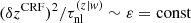 $ (\delta z^{\mathrm{CRF}})^2/\tau_{\mathrm{nl}}^{(z|w)}\sim\varepsilon=\mathrm{const} $