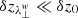$ \delta z_{\lambda_{\perp}^{w}}\ll\delta z_0 $