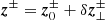 $ \boldsymbol{z}^\pm=\boldsymbol{z}_{0}^{\pm}+\delta\boldsymbol{z}_{\perp}^{\pm} $