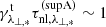 $ \gamma_{\lambda_{\perp,*}}^{\mathrm{t}}\tau_\mathrm{nl,\lambda_{\perp,*}}^{\mathrm{(supA)}}\sim 1 $