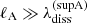 $ \ell_{\mathrm{A}}\gg\lambda_{\mathrm{diss}}^{\mathrm{(supA)}} $