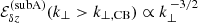 $ \mathcal{E}_{\delta z}^{\mathrm{(subA)}}(k_\perp > k_{\perp,\mathrm{CB}})\propto k_\perp^{\,-3/2} $