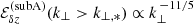 $ \mathcal{E}_{\delta z}^{\mathrm{(subA)}}(k_\perp > k_{\perp,*})\propto k_\perp^{\,-11/5} $