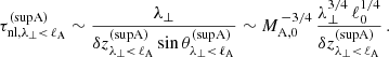 $$ \begin{aligned} \tau _{\mathrm{nl},\lambda _\perp <\,\ell _{\rm A}}^\mathrm{(supA)} \sim \frac{\lambda _\perp }{\delta z_{\lambda _\perp <\,\ell _{\rm A}}^\mathrm{(supA)}\sin \theta _{\lambda _\perp <\,\ell _{\rm A}}^\mathrm{(supA)}} \sim M_{\rm A,0}^{\,-3/4}\, \frac{\lambda _\perp ^{3/4}\,\ell _0^{1/4}}{\delta z_{\lambda _\perp <\,\ell _{\rm A}}^\mathrm{(supA)}}\,. \end{aligned} $$