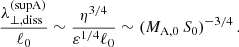 $$ \begin{aligned} \frac{\lambda _{\perp ,\mathrm{diss}}^\mathrm{(supA)}}{\ell _0} \sim \frac{\eta ^{3/4}}{\varepsilon ^{1/4}\ell _0} \sim (M_{\rm A,0}\,S_0)^{-3/4}\,. \end{aligned} $$