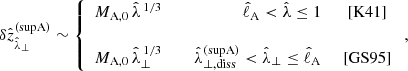 $$ \begin{aligned} \delta \hat{z}_{\hat{\lambda }_\perp }^\mathrm{(supA)} \sim \left\{ \begin{array}{lcrc} M_{\rm A,0}\,\hat{\lambda }^{\,1/3}\,&\qquad&\hat{\ell }_{\rm A} < \hat{\lambda }\le 1&\,\,\mathrm{[K41]}\\&\,&\\ M_{\rm A,0}\,\hat{\lambda }_\perp ^{\,1/3}\,&\qquad&\hat{\lambda }_{\perp ,\mathrm{diss}}^\mathrm{(supA)} < \hat{\lambda }_\perp \le \hat{\ell }_{\rm A}&\,\,\mathrm{[GS95]} \end{array} \right. ,\end{aligned} $$