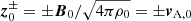 $ \boldsymbol{z}_0^\pm=\pm\boldsymbol{B}_0/\sqrt{4\pi\rho_0}=\pm\boldsymbol{v}_{\mathrm{A,0}} $